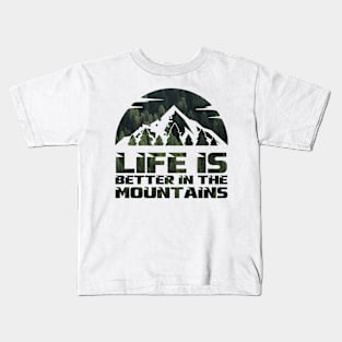 Life Is Better In The Mountains Dark Green Forest Colors Mountain Path Sunset Design Kids T-Shirt